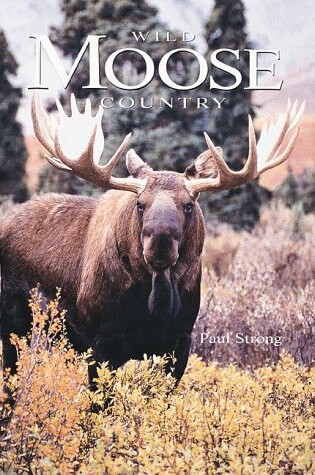 Cover of Wild Moose Country