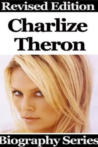 Cover of Charlize Theron - Biography Series