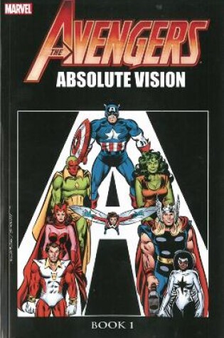 Cover of Avengers: Absolute Vision Book 1