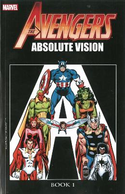 Book cover for Avengers: Absolute Vision Book 1