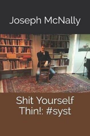 Cover of Shit Yourself Thin!