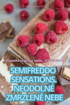 Book cover for Semifreddo Sensations. Neodolné Zmrzlené Nebe