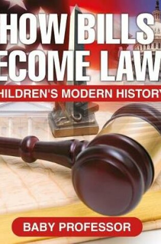 Cover of How Bills Become Laws Children's Modern History