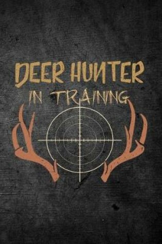 Cover of Deer Hunter In Training