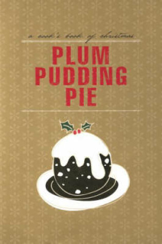 Cover of Cooks Books: Plum Pudding Pie