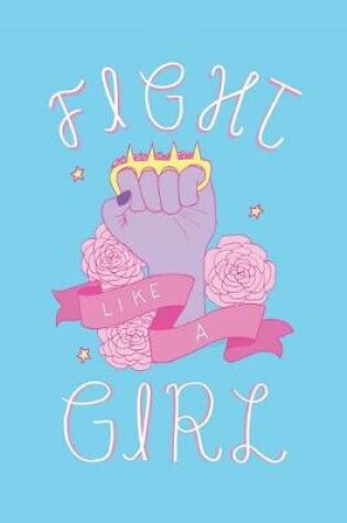 Cover of Fight Like a Girl Notebook