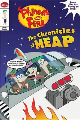 Book cover for Phineas and Ferb Comic Reader the Chronicles of Meap