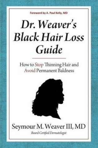 Cover of Dr. Weaver's Black Hair Loss Guide