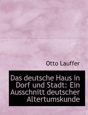Book cover for Das Deutsche Haus in Dorf Und Stadt