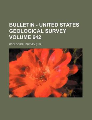 Book cover for Bulletin - United States Geological Survey Volume 642