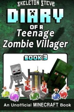 Cover of Diary of a Teenage Minecraft Zombie Villager - Book 3