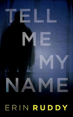 Book cover for Tell Me My Name