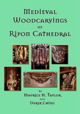 Book cover for Medieval Woodcarvings of Ripon Cathedral