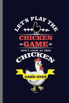 Book cover for Let's Play The Chicken Game