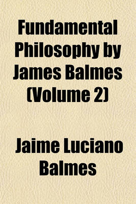 Book cover for Fundamental Philosophy by James Balmes (Volume 2)