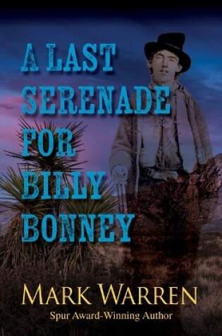 Cover of A Last Serenade for Billy Bonney