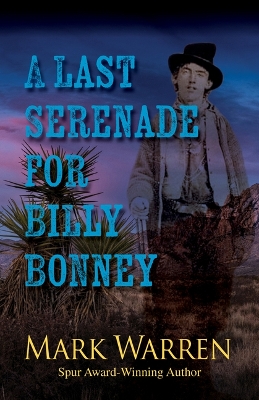 Book cover for A Last Serenade for Billy Bonney