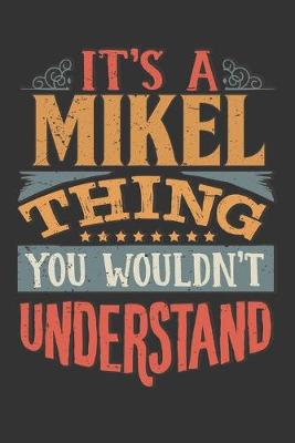 Book cover for Its A Mikel Thing You Wouldnt Understand