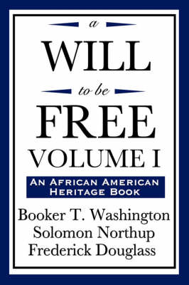 Book cover for A Will to Be Free, Vol. I (an African American Heritage Book)