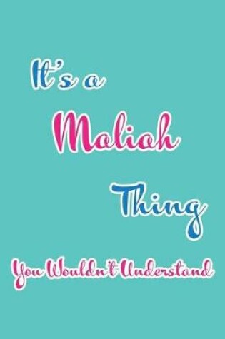 Cover of It's a Maliah Thing You Wouldn't Understand