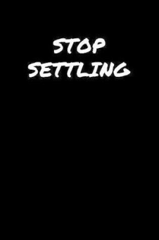 Cover of Stop Settling