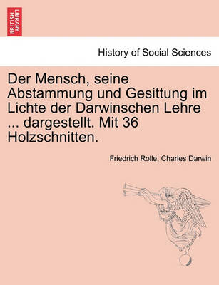 Book cover for Der Mensch, Seine Abstammung Und Gesittung Im Lichte Der Darwinschen Lehre ... Dargestellt. Mit 36 Holzschnitten.