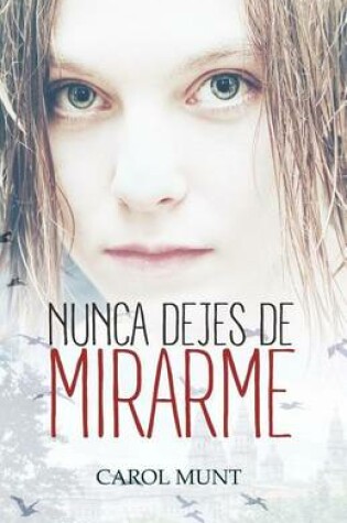 Cover of Nunca Dejes de Mirarme