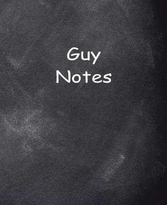 Cover of Guy Notes Composition Books For Men Chalkboard Style