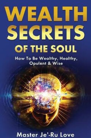 Cover of Wealth Secrets of The Soul