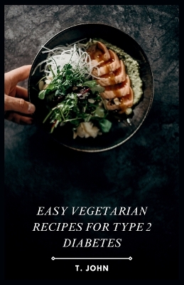 Book cover for Easy Vegetarian Recipes for Type 2 Diabetes