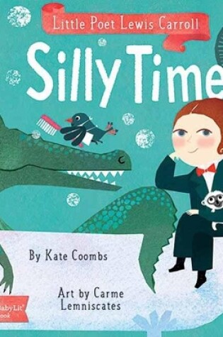 Cover of Little Poet Lewis Carroll: Silly Time