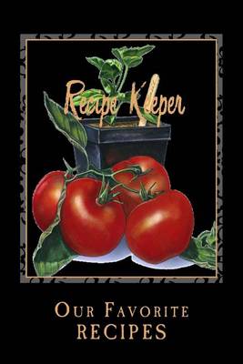 Cover of RECIPE KEEPER Our Favorite Recipes