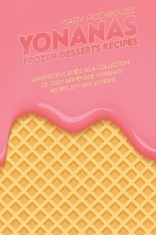 Cover of Yonanas Frozen Desserts Recipes