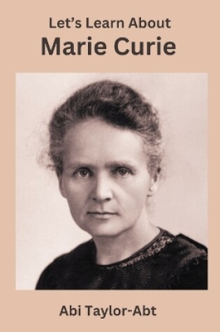 Cover of Let's Learn About Marie Curie