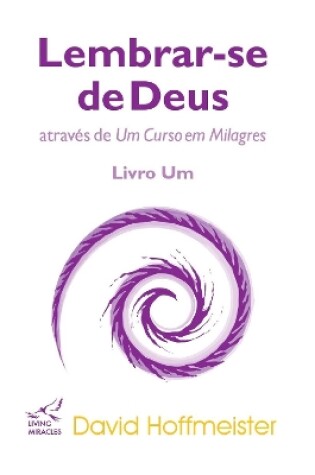 Cover of Lembrar-Se de Deus Atraves de Um Curso Em Milagres