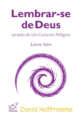 Book cover for Lembrar-Se de Deus Atraves de Um Curso Em Milagres