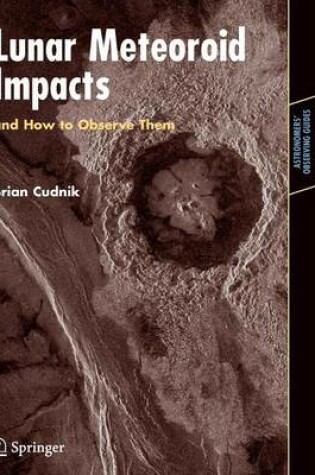 Cover of Lunar Meteoroid Impacts and How to Observe Them