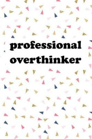 Cover of Professional Overthinker