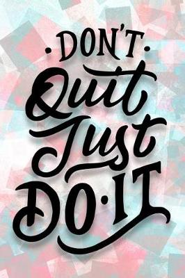 Book cover for Don't Quit Just Do It