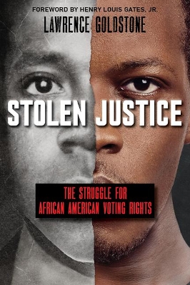 Book cover for Stolen Justice: The Struggle for African American Voting Rights (Scholastic Focus)