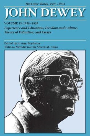 Cover of The Later Works of John Dewey, Volume 13, 1925 - 1953