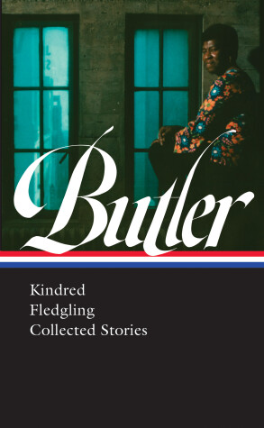Book cover for Octavia E. Butler: Kindred, Fledgling, Collected Stories