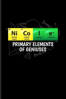 Book cover for Nicole Primary Elements Of Geniuses