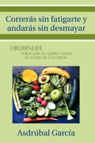 Cover of Correras Sin Fatigarte y Andaras Sin Desmayar