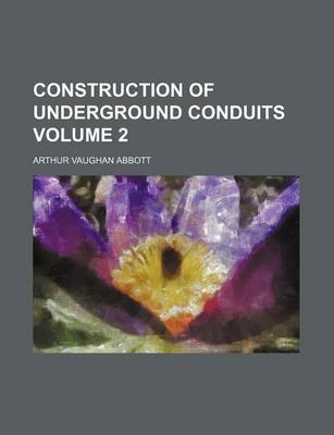 Book cover for Construction of Underground Conduits Volume 2