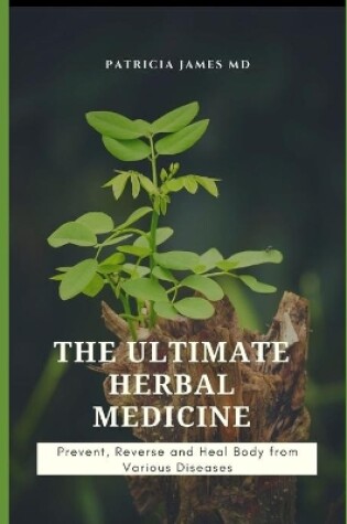 Cover of The Ultimate Herbal Medicine