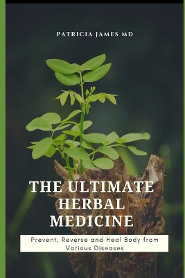 Book cover for The Ultimate Herbal Medicine