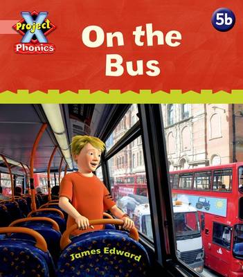 Book cover for Project X Phonics Pink: 5b On the Bus