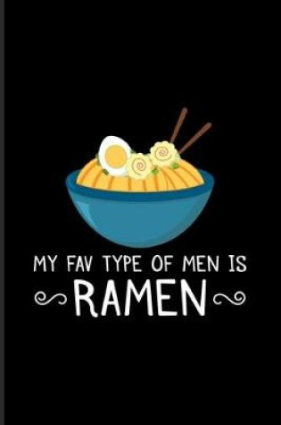 Cover of My Fav Type Of Men Is Ramen