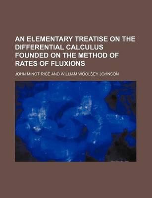 Book cover for An Elementary Treatise on the Differential Calculus Founded on the Method of Rates of Fluxions